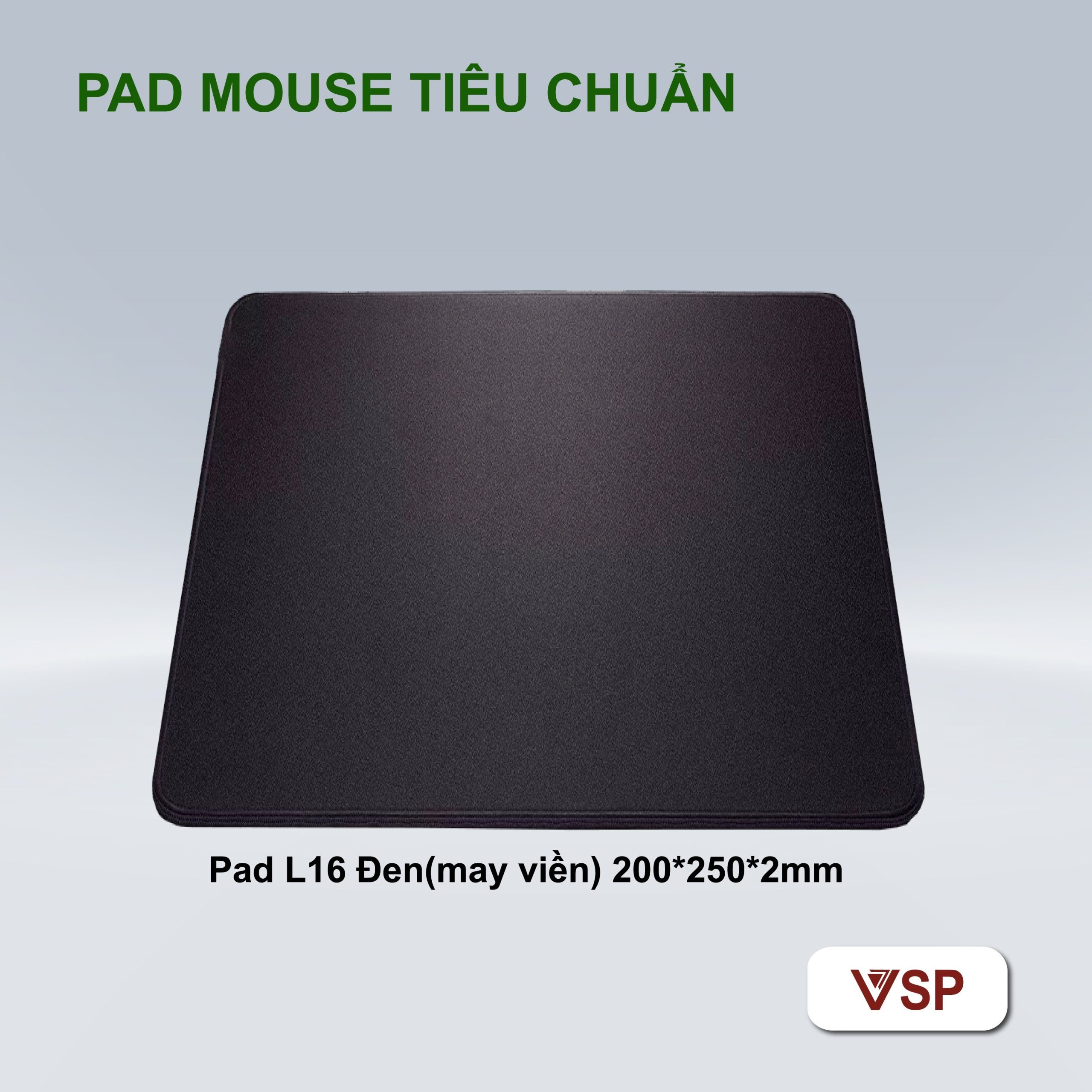 Pad mouse L16 Đen (May viền, 200*250*2mm) (mua trên 5c giá 9k)