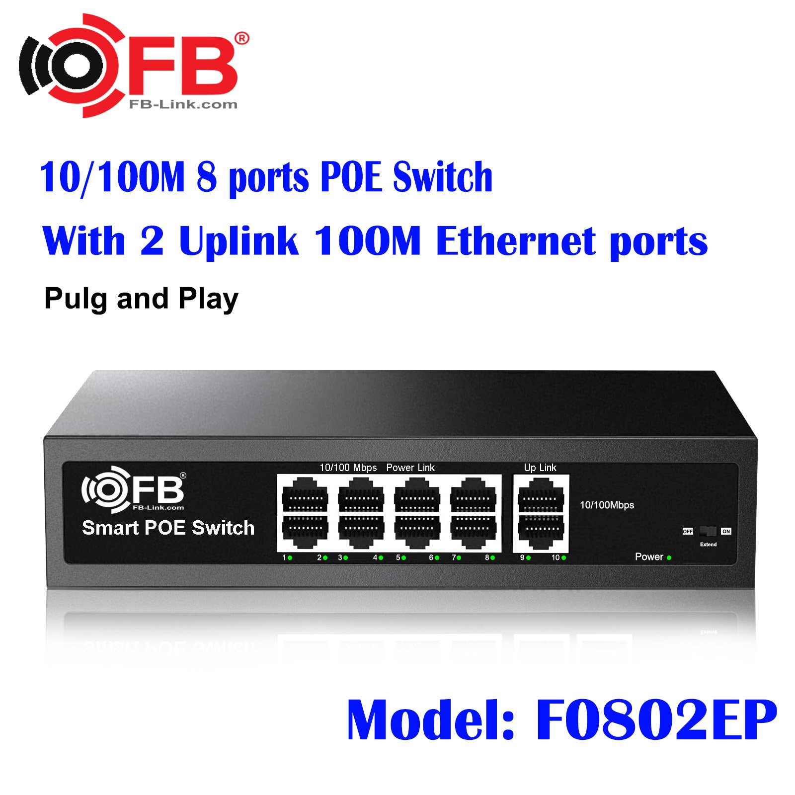 Switch POE FB-Link F0802EP  8P + 2 CỔNG UPLINK 10/100 Base-TX , Tối đa 250M, 120W