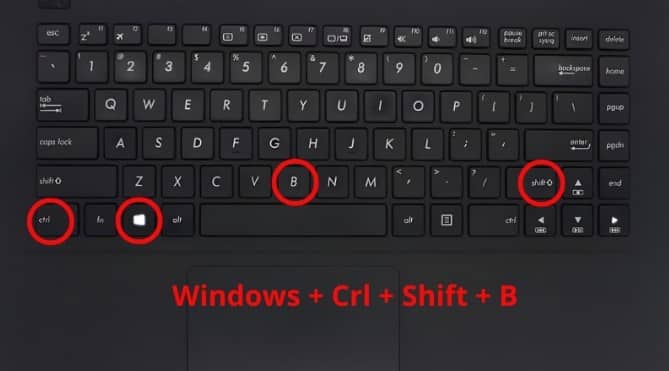 Nhấn tổ hợp phím Windows + Ctrl + Shift + B để restart