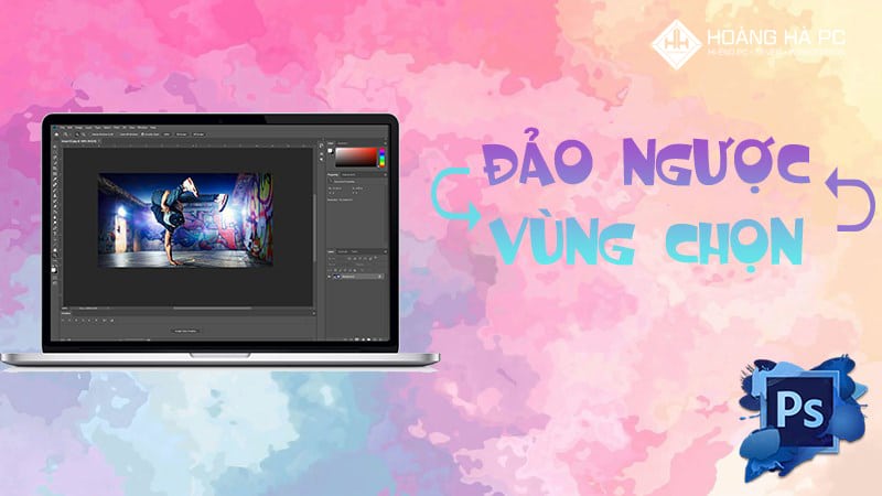 Hướng Dẫn Đảo Ngược Vùng Chọn Trong Photoshop