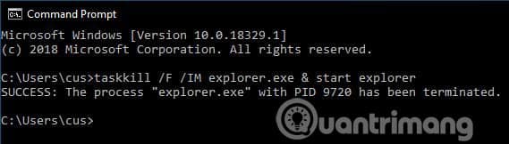 Gõ lệnh taskkill /F /IM explorer.exe & start explorer