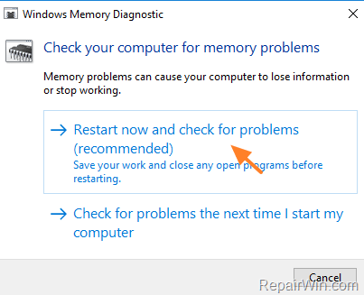 Chọn Restart now and check for problems (recommended)